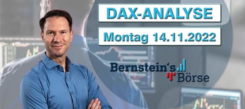 Bernsteins Börse Dax-Analyse Montag 14_11_22