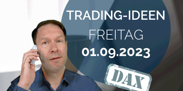 Trading Ideen DAX Andreas Bernstein 010923