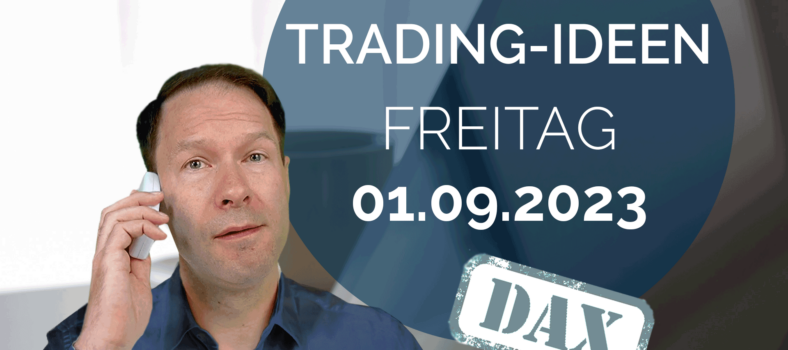 Trading Ideen DAX Andreas Bernstein 010923