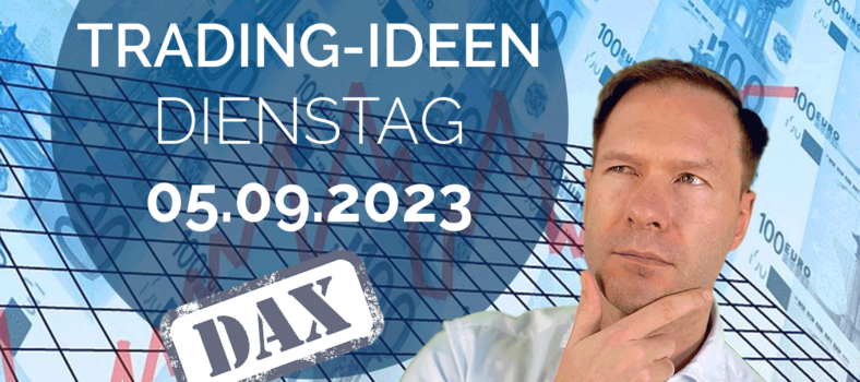 Trading Ideen DAX Andreas Bernstein 050923