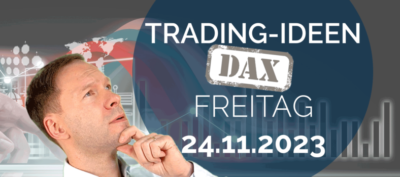 Trading Ideen DAX Andreas Bernstein 241123