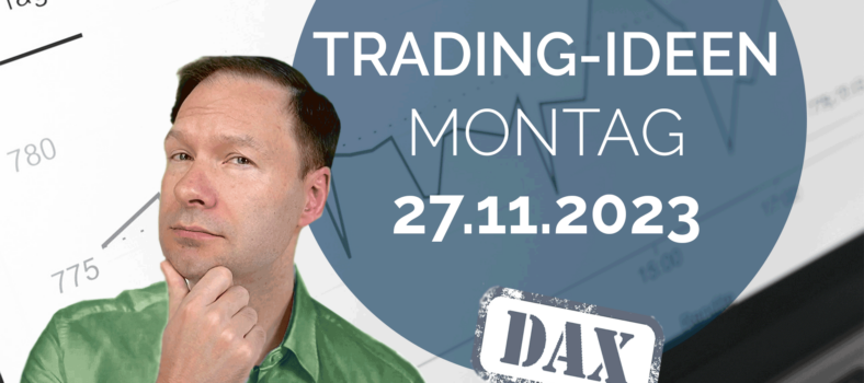 Trading Ideen DAX Andreas Bernstein 271123